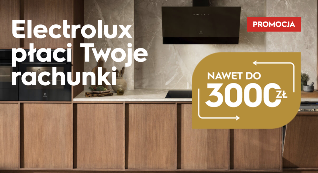 Electrolux płaci Twoje rachunki